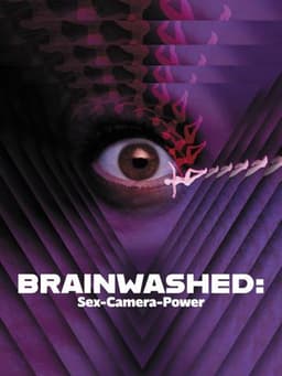 Brainwashed: Sex-Camera-Power