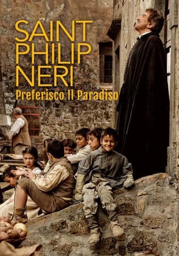 Saint Philip Neri: I Prefer Heaven