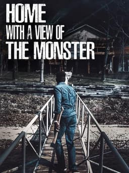 Home with a View of the Monster