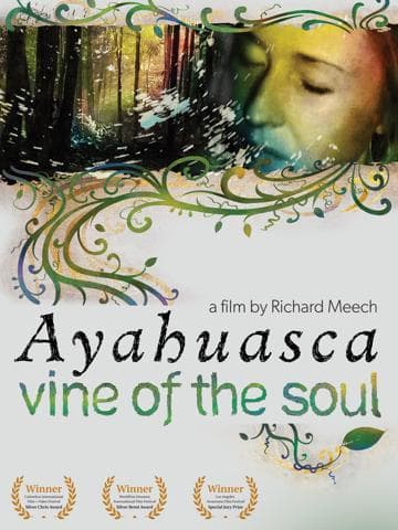 Vine of the Soul: Encounters with Ayahuasca