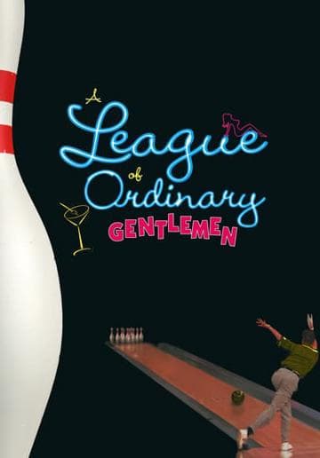 A League of Ordinary Gentlemen
