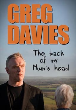 Greg Davies: The Back of My Mum's Head