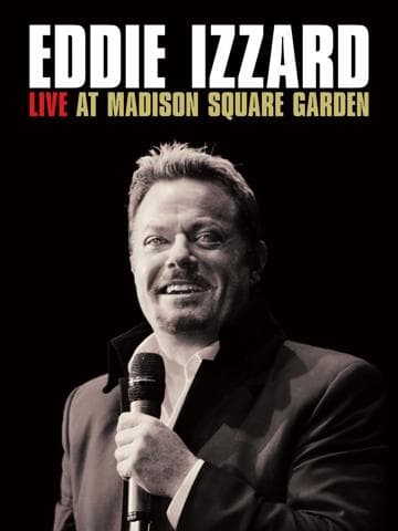 Eddie Izzard: Live at Madison Square Garden