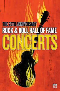 The 25th Anniversary Rock and Roll Hall of Fame Concerts