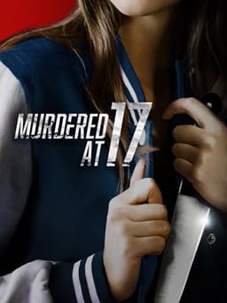 Murdered at 17