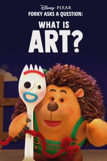 Forky Asks a Question: What Is Art?
