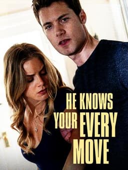 He Knows Your Every Move