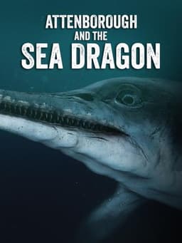 Attenborough and the Sea Dragon