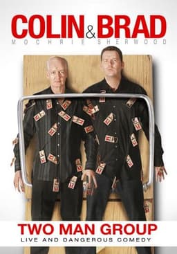 Colin & Brad: Two Man Group