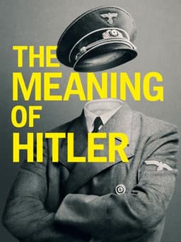 The Meaning of Hitler
