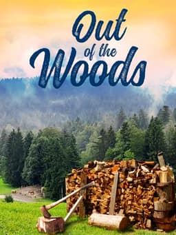 Out of the Woods
