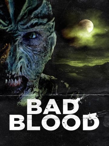 Bad Blood: The Movie
