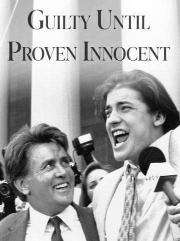 Guilty Until Proven Innocent