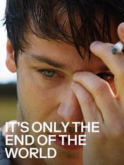 It's Only the End of the World