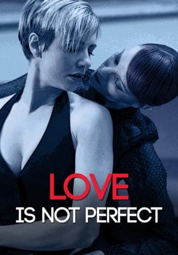 Love Is Not Perfect