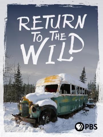 Return to the Wild: The Chris McCandless Story