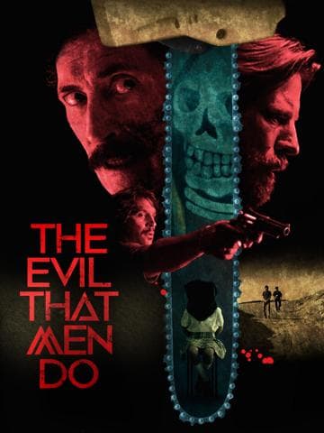 The Evil That Men Do