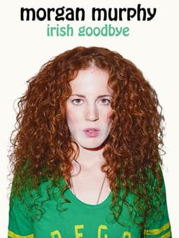 Morgan Murphy: Irish Goodbye