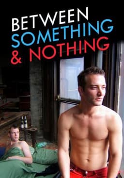 Between Something & Nothing