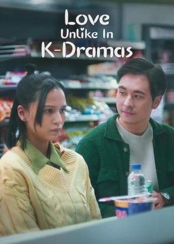 Love Unlike in K-Dramas