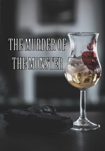 The Murder of the Monster