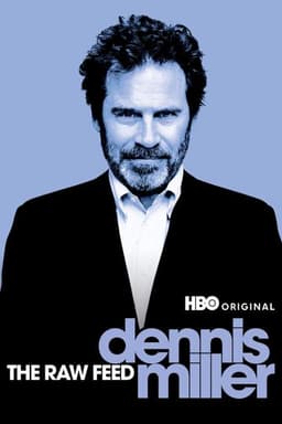 Dennis Miller: The Raw Feed