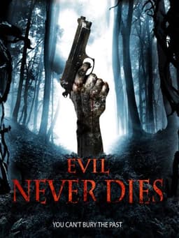 Evil Never Dies