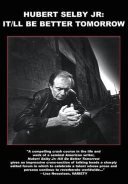 Hubert Selby Jr: It/ll Be Better Tomorrow