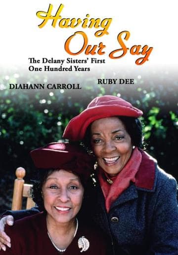 Having Our Say: The Delany Sisters' First 100 Years