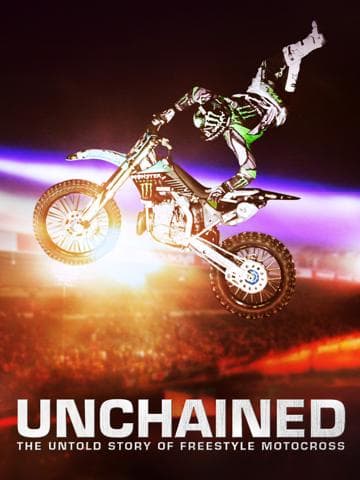 Unchained: The Untold Story of Freestyle Motocross