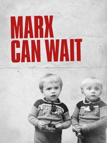 Marx Can Wait