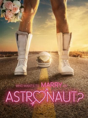 Who Wants to Marry an Astronaut?