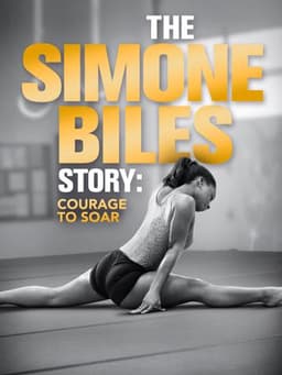 The Simone Biles Story: Courage to Soar