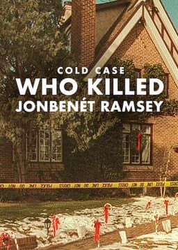 Cold Case: Who Killed JonBenét Ramsey
