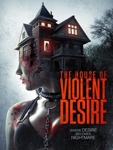 The House of Violent Desire