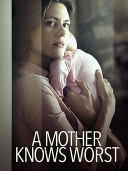 A Mother Knows Worst