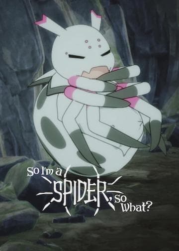 So I'm a Spider, So What?