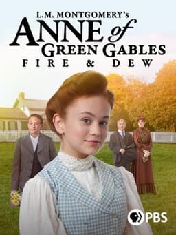 Anne of Green Gables: Fire & Dew