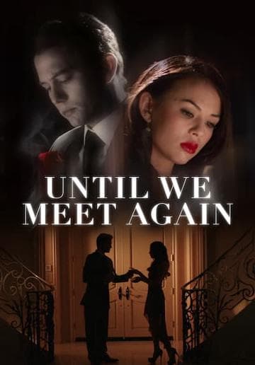 Until We Meet Again