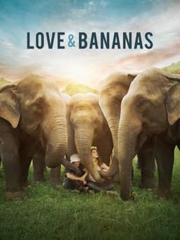 Love & Bananas: An Elephant Story