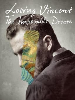 Loving Vincent: The Impossible Dream