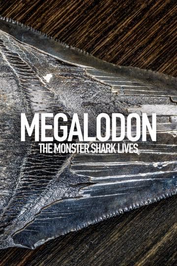 Megalodon: The Monster Shark Lives