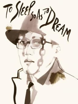 To Sleep So as to Dream