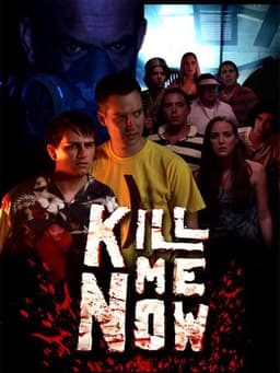Kill Me Now