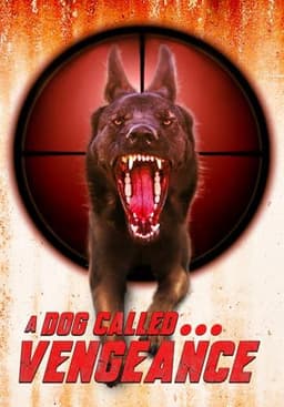 A Dog Called... Vengeance