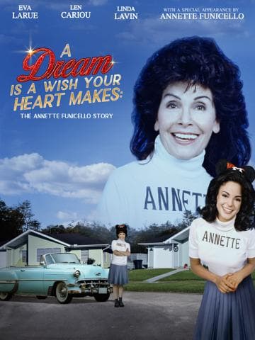 A Dream is a Wish Your Heart Makes: The Annette Funicello Story
