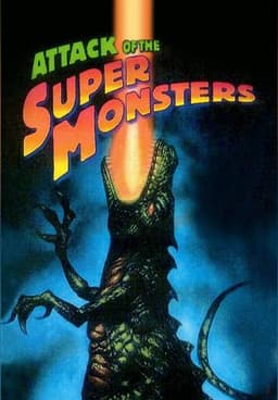 Attack of the Super Monsters