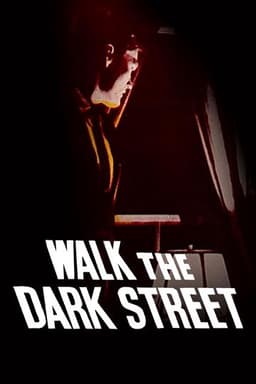 Walk the Dark Street