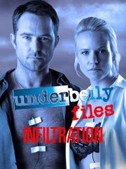 Underbelly Files: Infiltration