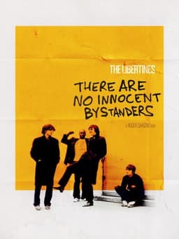 The Libertines: There Are No Innocent Bystanders